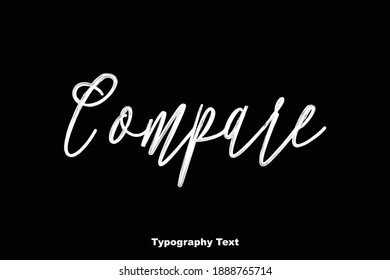 Compare Handwritten Typography Text On Black Background