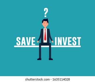 Comparing benefits between save or invest to make decision. Business marketing vector illustration concept