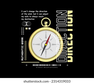 compass illustration with slogan typography direction, aesthetic graphic design, for streetwear and urban style t-shirt design, hoodies, etc