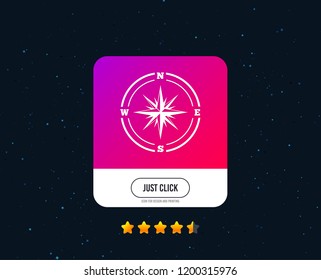 Compass sign icon. Windrose navigation symbol. Web or internet icon design. Rating stars. Just click button. Vector