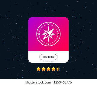 Compass sign icon. Windrose navigation symbol. Web or internet icon design. Rating stars. Just click button. Vector