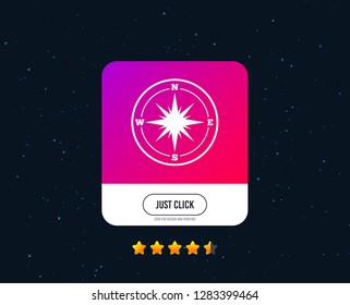 Compass sign icon. Windrose navigation symbol. Web or internet icon design. Rating stars. Just click button. Vector