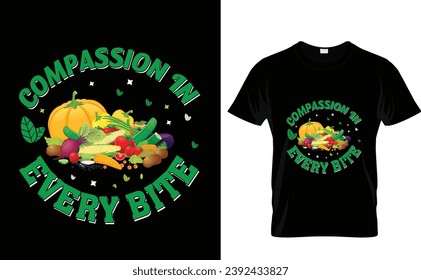 Compassion in  Every Bite
Typography T Shirt Design,world vegan day T-shirt Design vector,Vegan t Shirt Design, t shirts, T-shirt design idea,Vector EPS Editable Files
