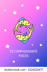 To compassionate pisces greeting card with color icon element. Postcard vector design. Decorative flyer with creative illustration. Notecard with congratulatory message on purple gradient