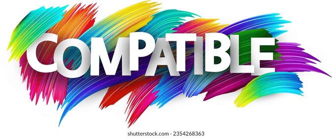 Compatible paper word sign with colorful spectrum paint brush strokes over white. Vector illustration.