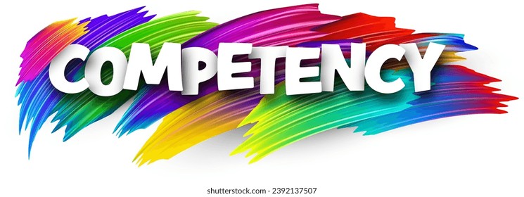 Competency paper word sign with colorful spectrum paint brush strokes over white. Vector illustration.