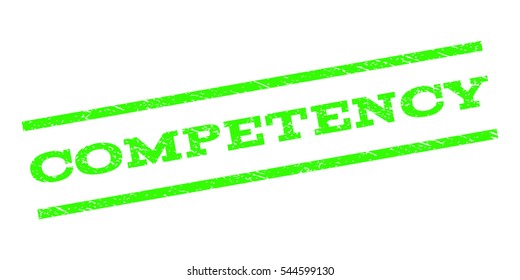 Competency watermark stamp. Text caption between parallel lines with grunge design style. Rubber seal stamp with dirty texture. Vector light green color ink imprint on a white background.