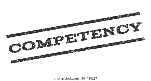 Competency watermark stamp. Text tag between parallel lines with grunge design style. Rubber seal stamp with dirty texture. Vector gray color ink imprint on a white background.