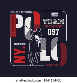 Competition Polo horse and player sign. Vector Illustration.Typography for t shirt print.team athletics.BORN TO WIN
