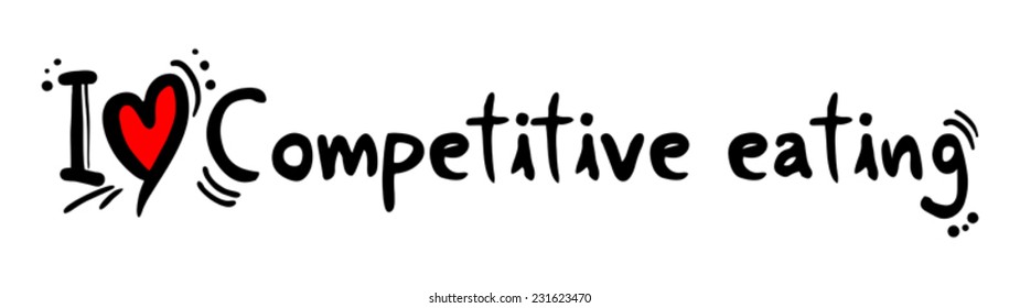 Competitive eating love