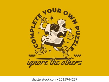 Complete your own puzzle, ignore the others. Mascot character illustration of puzzle in running pose