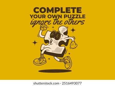 Complete your own puzzle, ignore the others. Mascot character illustration of puzzle in running pose