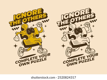Complete your own puzzle, ignore the others. Mascot character illustration of puzzle in running pose