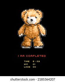 i am completed with cartoon bear doll pixel art style vector illustration on black background