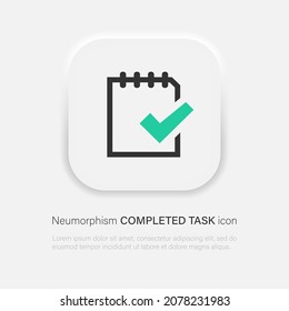 Completed Task. Clipboard Icon Vector. Task Done. Signed Approved Symbol In Trendy Neumorphism Style. Vector EPS 10