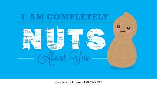 I'm completely nuts about you. Wall Decor. Cute Little Peanut Baby, Baby Shower Printable, Card, Print, Poster, Quotes. Vector Illustration