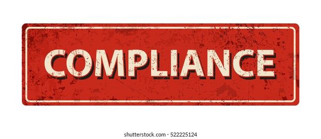 compliance - Vector illustration - vintage rusty metal sign