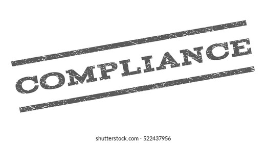 Compliance watermark stamp. Text tag between parallel lines with grunge design style. Rubber seal stamp with scratched texture. Vector grey color ink imprint on a white background.
