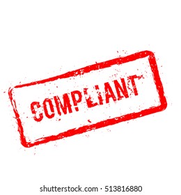 Compliant red rubber stamp isolated on white background. Grunge rectangular seal with text, ink texture and splatter and blots, vector illustration.