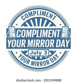 Compliment Your Mirror Day,  July 3, rubber stamp, vector Illustration