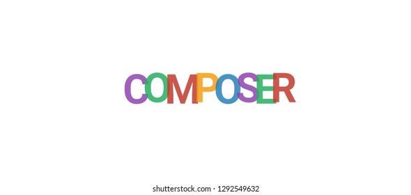 Composer word concept. Colorful "Composer" on white background. Use for cover, banner, blog.