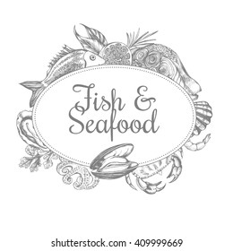 Composition of fish and seafood. The design concept for seafood shop or restaurant, a template for labels and signboard. Vector hand-drawn illustration.