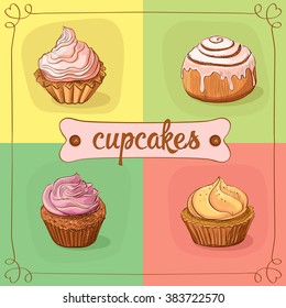 Composition of four colored cupcake with the inscription. It can be used as a sign, poster, advertisement or cover menu confectionery.