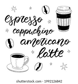 Composition with hand drawn icons of a coffee tumbler, a cup and some coffee beans.  Vintage drawing in vector with elegant "espresso, cappuccino, americano, latte" hand lettering on white background.