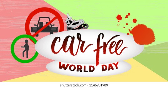 Composition of hand drawn lettering World Car Free Day with decorative elements. Modern calligraphy for greeting card, print, poster. Support social movement, encourage people to walk, cycle.