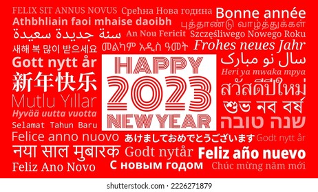 Composition of "Happy New Year 2023" greeting messages in world different written languages, White texts on Red background