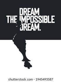 Composition of the illusion of a chess pawn turning into a queen. Dream the impossible dream Motivational quote. Vector