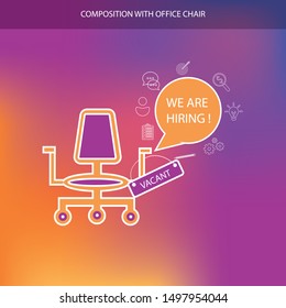 Composition with office chair, a sign vacant and inscription we're hiring with icons on background