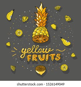 Composition with quote yellow fruits. Isolated on gray background. Vector illustration. Pineapple, mango, lemon, pear, banana. Points decor. 