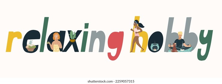 Composition, vector illustration with a text block, huge letters, cartoon characters on the theme of hobbies, hobbies, leisure, pastime.