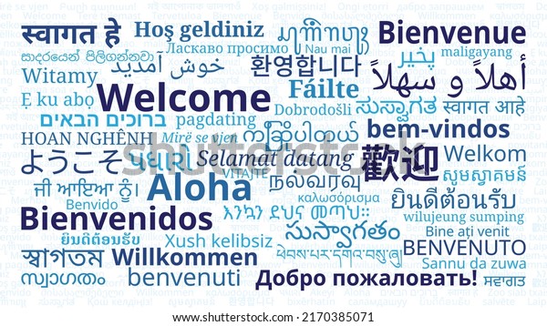Composition of "Welcome" messages in world different written languages, Blue texts on White background