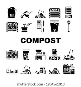 Compost Production Collection Icons Set Vector. Worms In Compost And Potted Plant, Industrial And Household Waste Shredder, Bag And Container Glyph Pictograms Black Illustrations svg