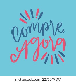 Compre agora. Shop Now in brazilian portuguese. Modern hand Lettering. vector.