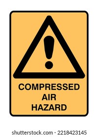  Compressed Air - International Warning Signs - Caution Signs - Hazard Signs - Safety, Storage Cylinder, Triangle Yellow landscape Vector sign.