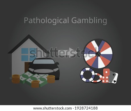 Compulsive Gambling or Pathological Gambling which is unable to resist impulses to gambling vector