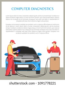 Computer diagnostics poster information sample people working on car station doing transport check up, with help of mechanism vector illustration