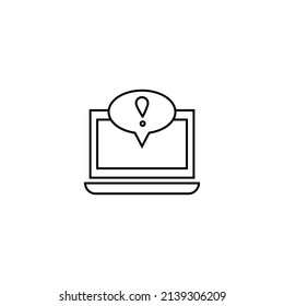 Computer, internet and communication concept. Modern monochrome sign in flat style. Suitable for web sites, stores, books etc. Line icon of exclamation point inside of speech bubble on laptop monitor 