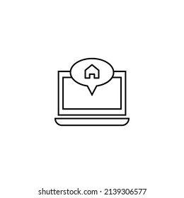 Computer, internet and communication concept. Modern monochrome sign in flat style. Suitable for web sites, stores, books etc. Line icon of house inside of speech bubble on laptop monitor 