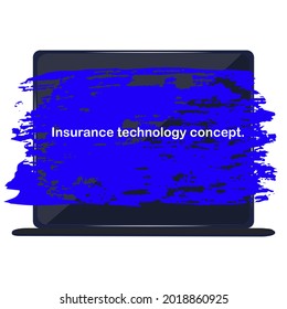 Computer lettering on the background in grunge style. InsurTech concept. Insurance technology concept. Technologies in the insurance business. Mobile application insurance.
