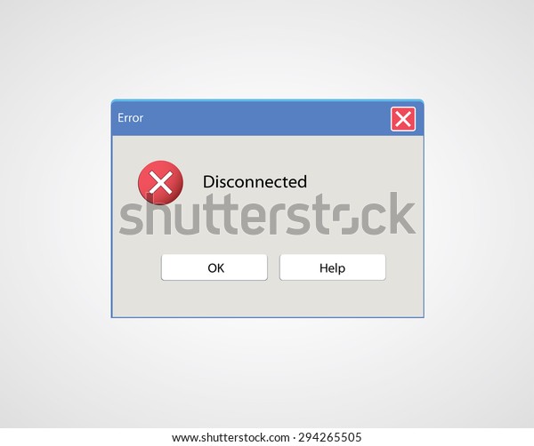 Computer message\
about error -\
disconnection