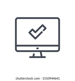 Computer monitor with check mark line icon. Online verification vector outline sign.