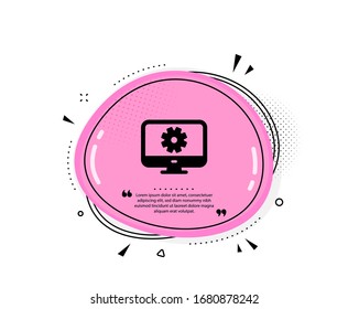 Computer or Monitor icon. Quote speech bubble. Service Cogwheel sign. Personal computer symbol. Quotation marks. Classic monitor settings icon. Vector