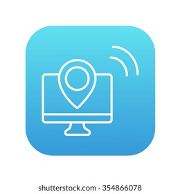 Computer monitor with pin line icon for web, mobile and infographics. Vector white icon on the blue gradient square with rounded corners isolated on white background.