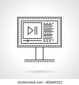 Computer monitor with v-blog page or media player application. Social networks. Vector icon flat thin line style. Element for web design, business, mobile app. 