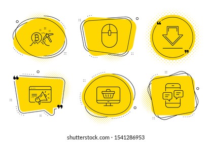 Computer mouse, Bitcoin mining and Phone messages signs. Chat bubbles. Downloading, Web shop and Seo marketing line icons set. Load information, Shopping cart, Megaphone. Pc equipment. Vector