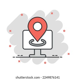Computer navigation icon in comic style. Monitor pin gps cartoon vector illustration on white isolated background. City area location splash effect business concept.